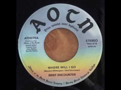Brief Encounter ‎– Where Will I Go / Always