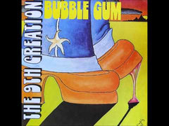 The 9th Creation ‎– Bubble Gum